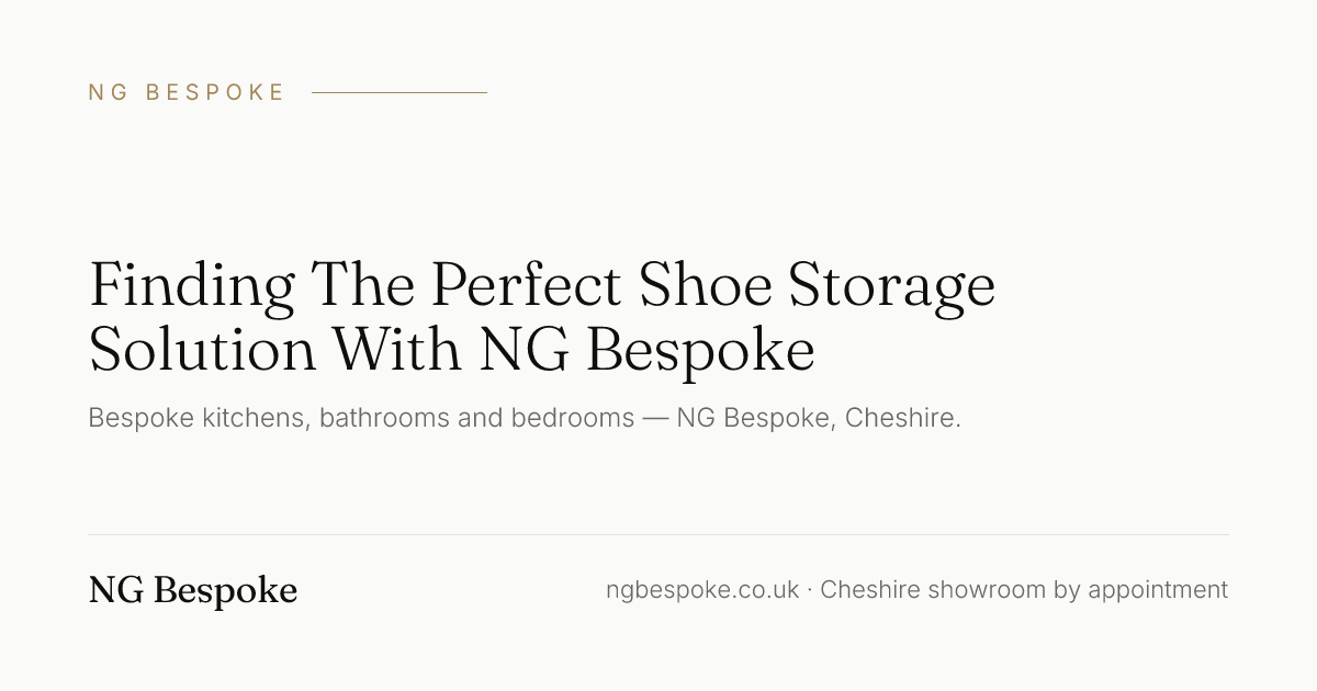 Foot Storage Problem Finding The Perfect Shoe Storage Solution With NG Bespoke | NG Bespoke